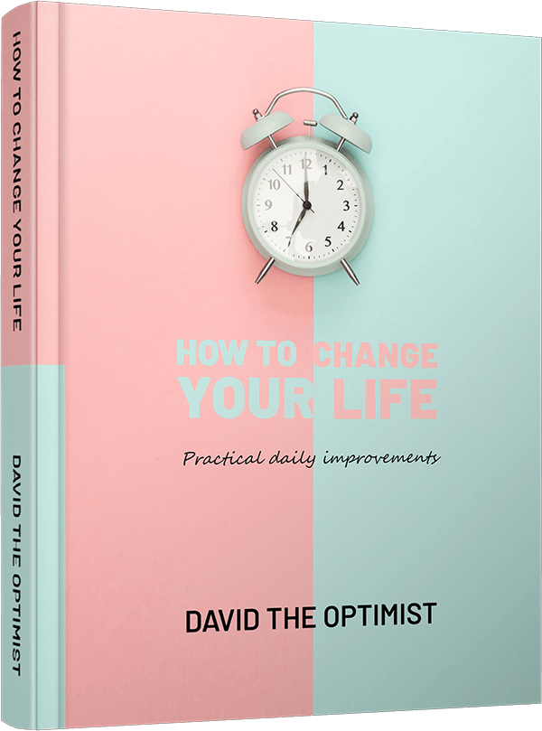 How to change your life